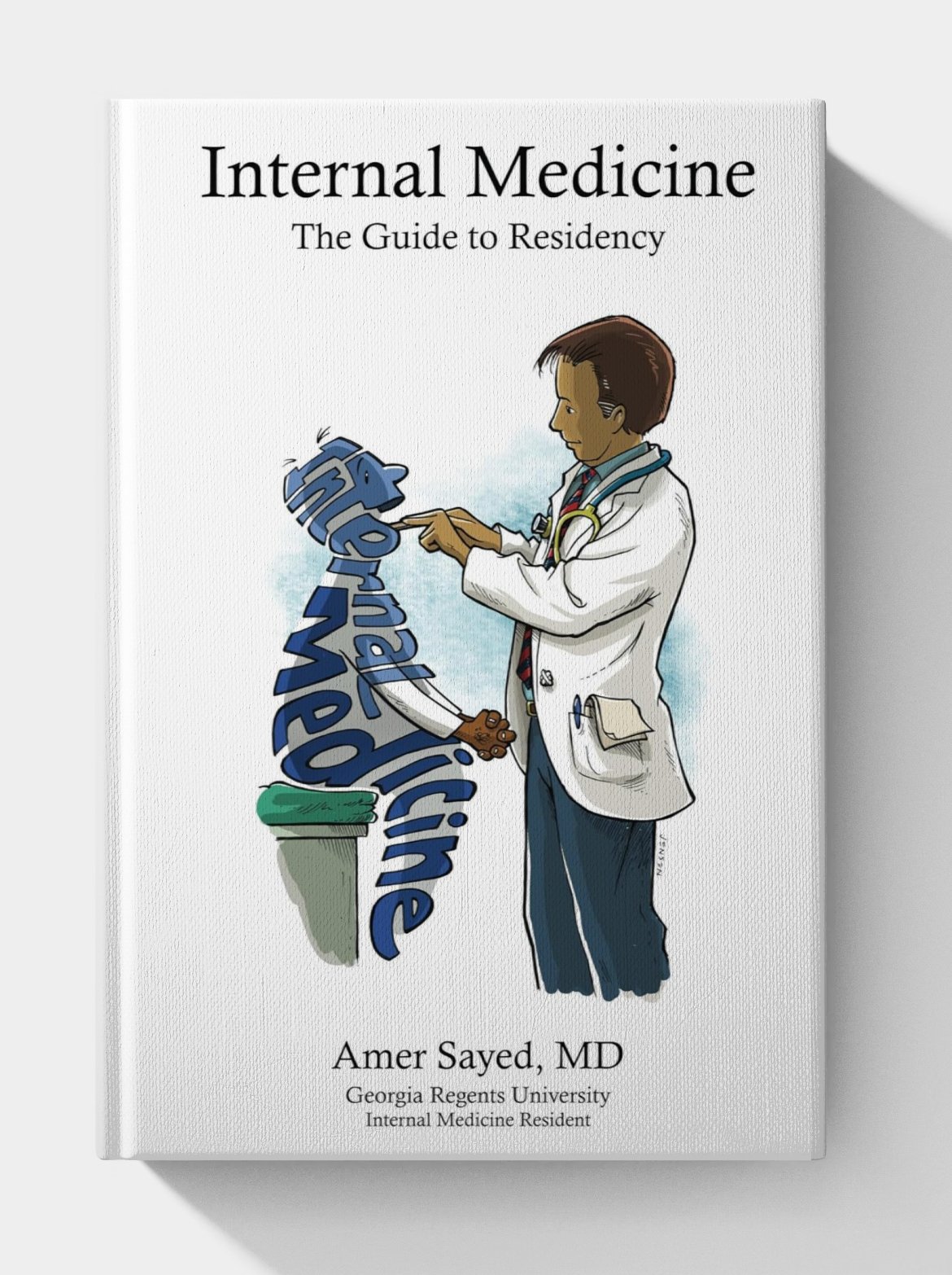 Internal Medicine: The guide to residency